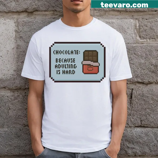 T-shirt with pixel art chocolate and funny adulting quote
