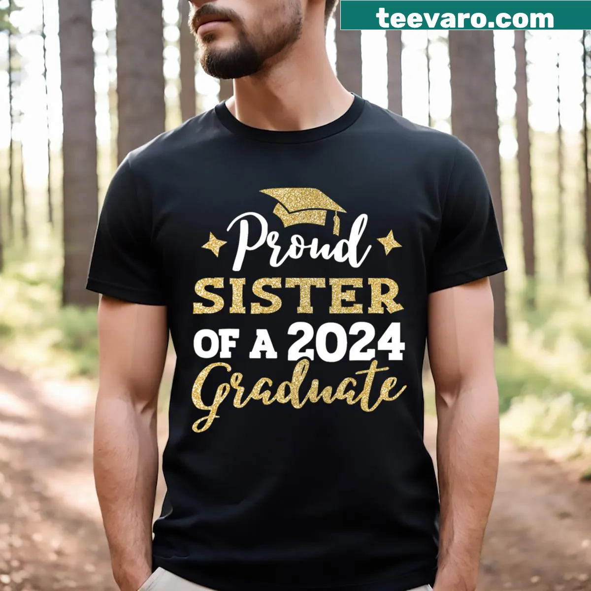 Proud Sister Of A Class Of 2024 Graduate t-shirt featuring bold text — on a men's t-shirt