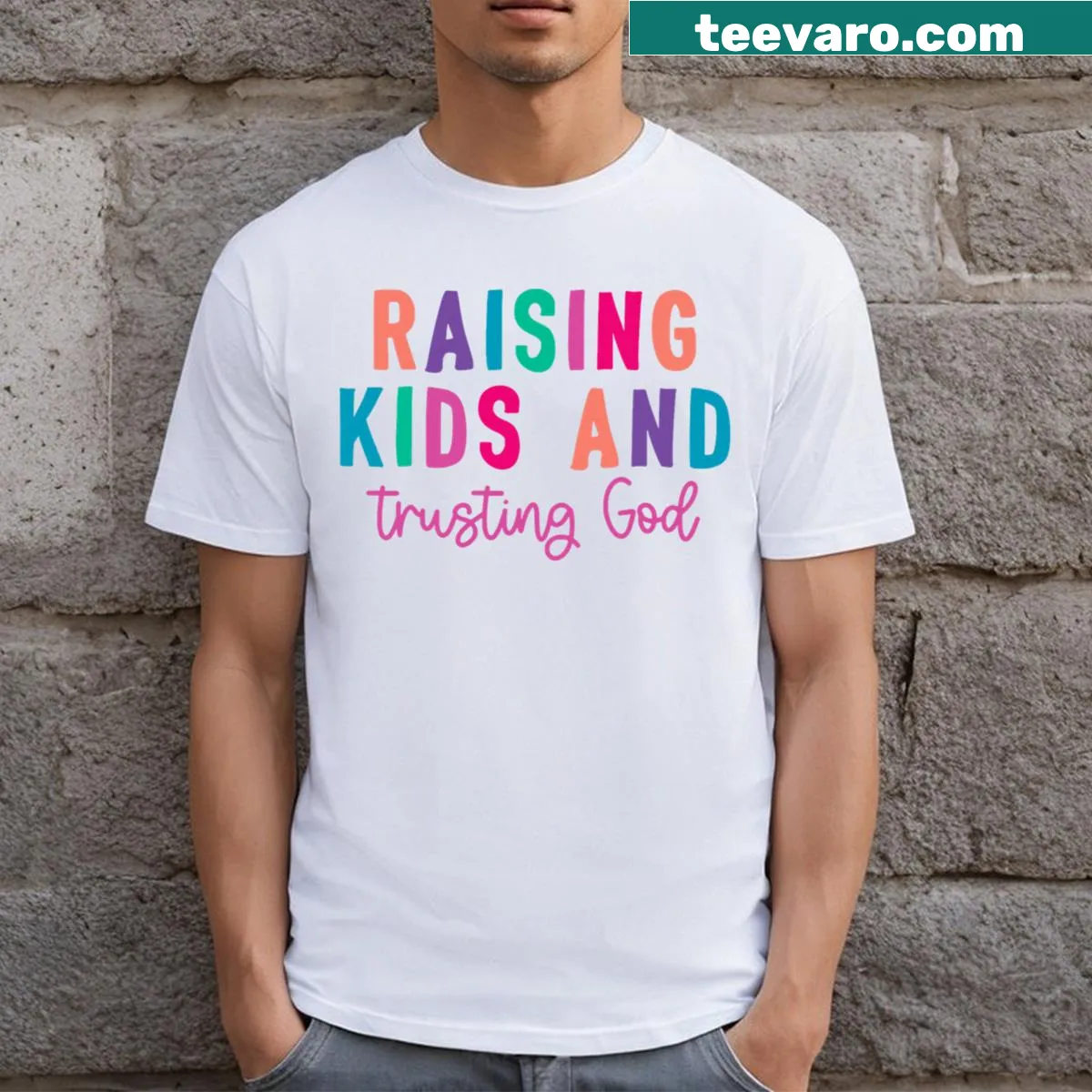 Inspirational Raising Kids And Trusting God graphic T-shirt — on a men's t-shirt