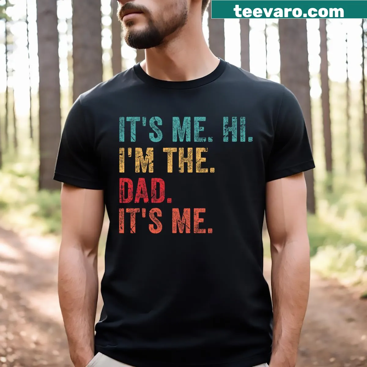 Funny T-shirt with 'It's Me Hi I'm The Dad' text — on a men's t-shirt