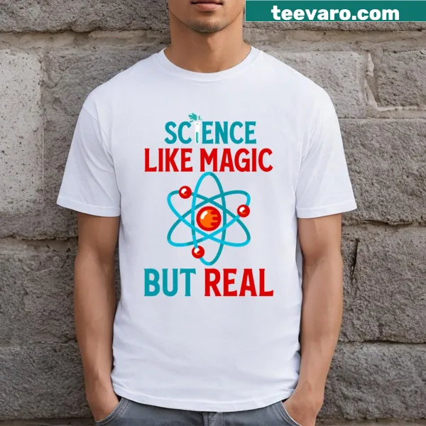 Humorous typography shirt about science and magic
