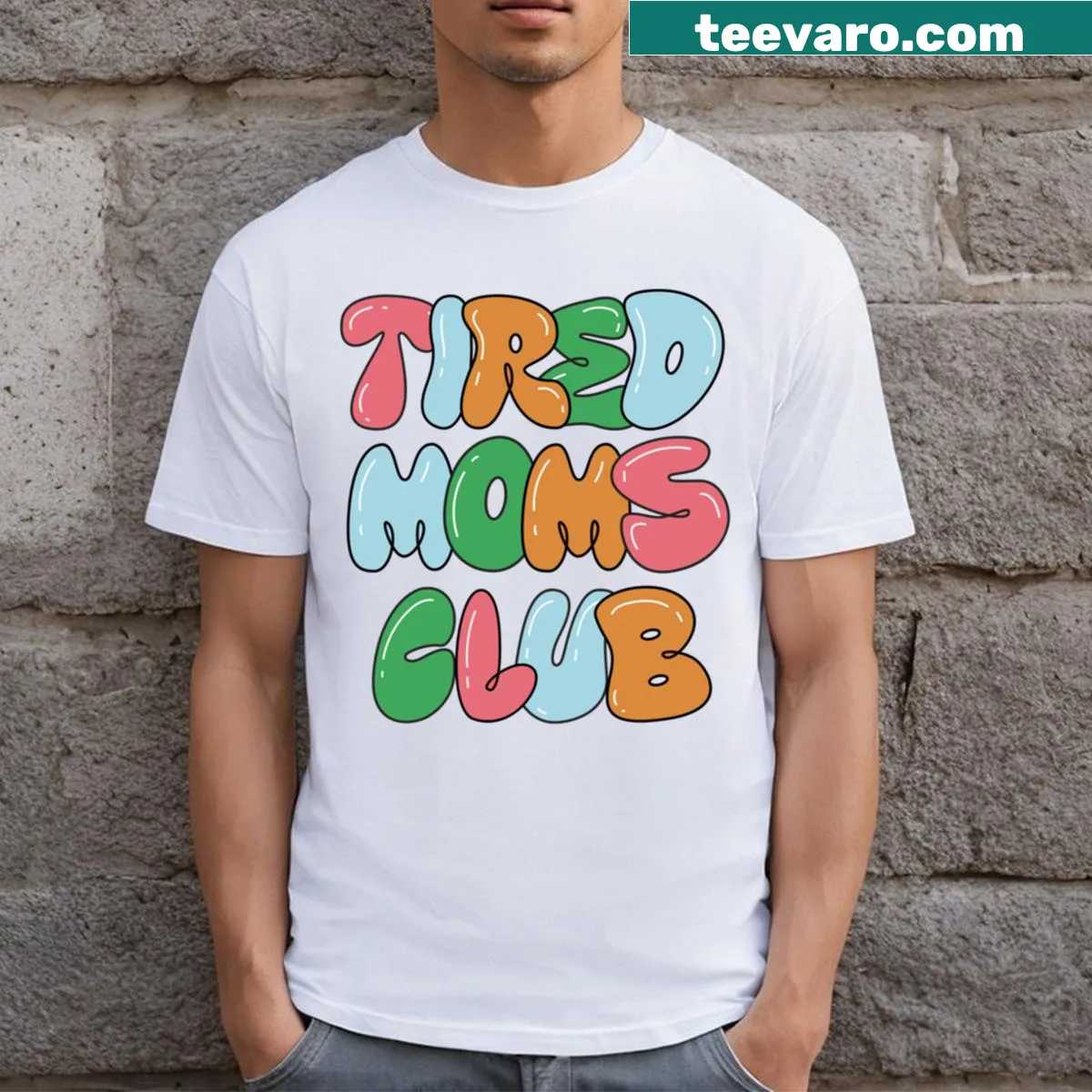 Typographic design T-shirt for tired moms — on a men's t-shirt