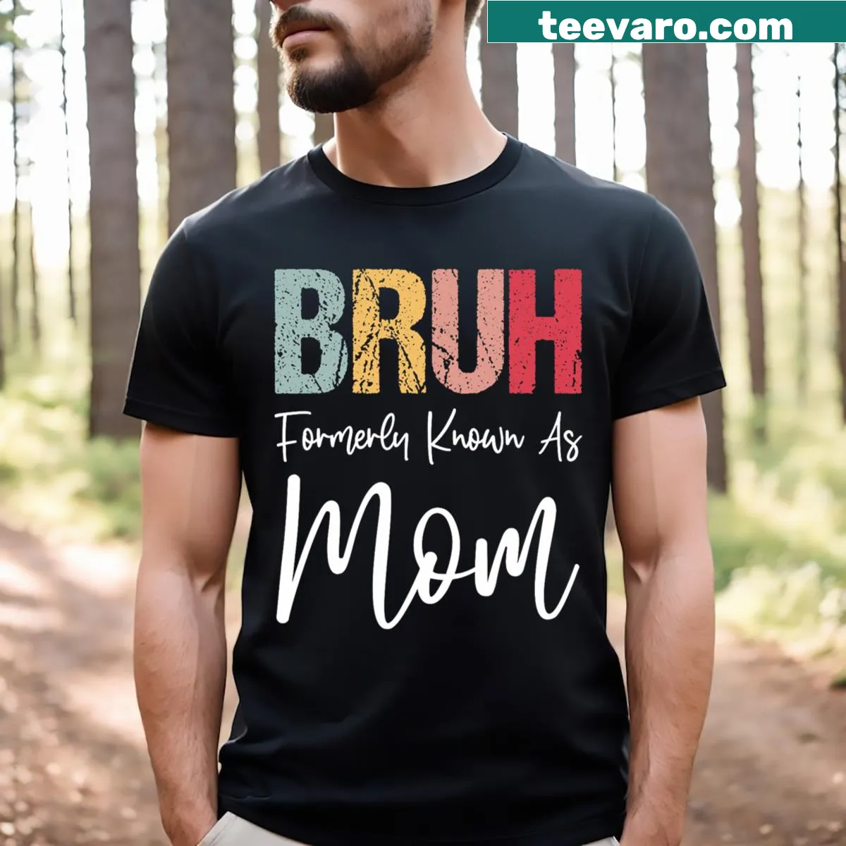 Funny T-shirt for moms with Bruh Formerly Known As Mom text — on a men's t-shirt