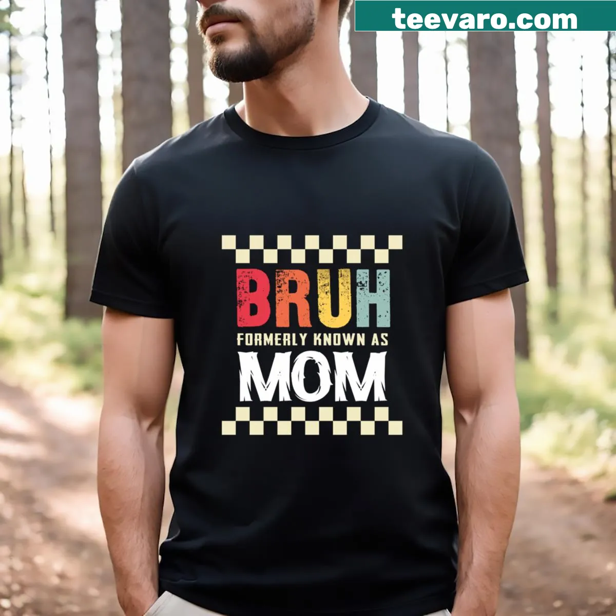 Funny Mother's Day t-shirt with 'Bruh Formerly Known As Mom' text — on a men's t-shirt