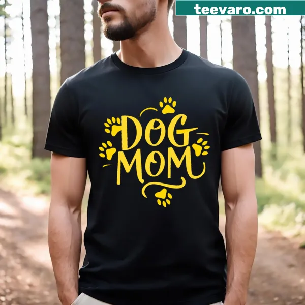 Heartfelt Dog Mom T-shirt celebrating dog ownership