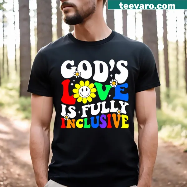 T-shirt promoting inclusivity with 'God's Love Is Fully Inclusive' text