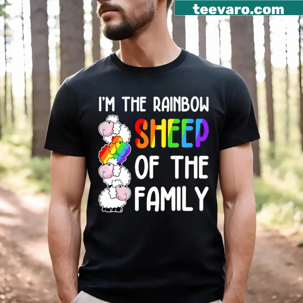 LGBTQ pride t-shirt with 'I'm The Rainbow Sheep Of The Family'