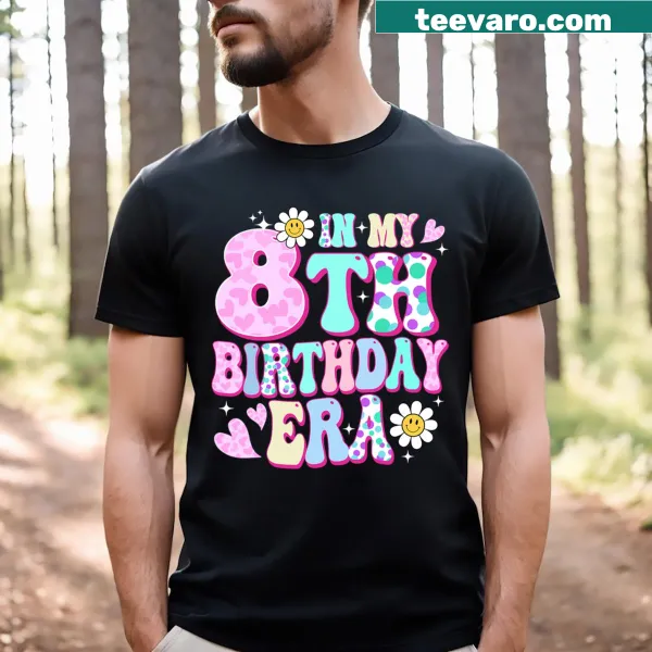 Birthday t-shirt for girls featuring 'In My 8th Birthday Era'
