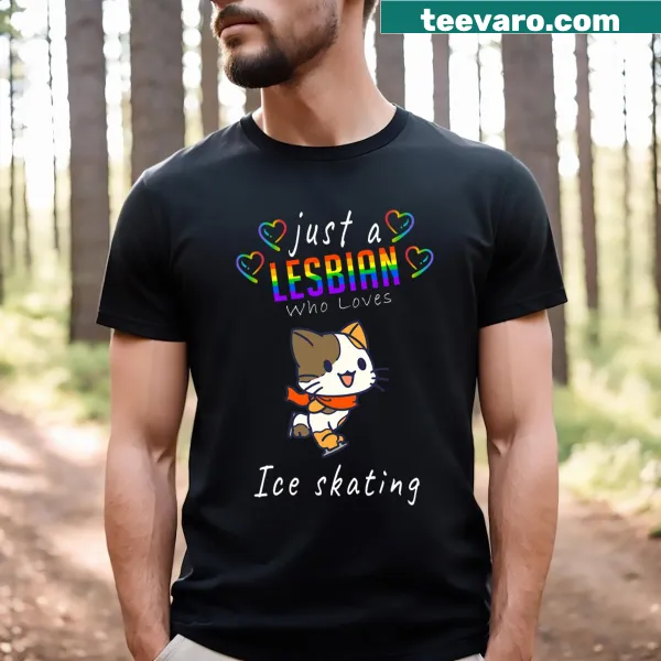 T-shirt with text 'Just A Lesbian Who Loves Ice Skating' in playful design