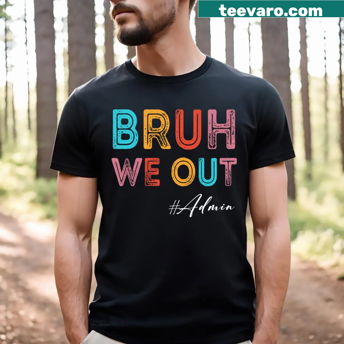 Funny admin shirt with 'Bruh We Out' text — on a men's t-shirt