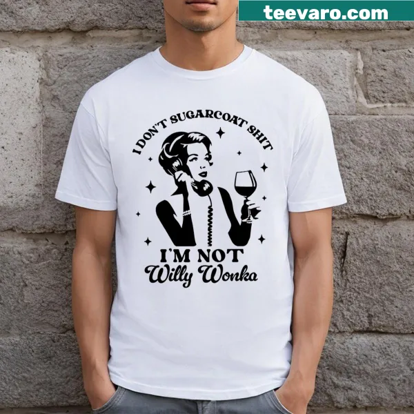 Bold humor shirt with 'I Don't Sugarcoat Shit' text