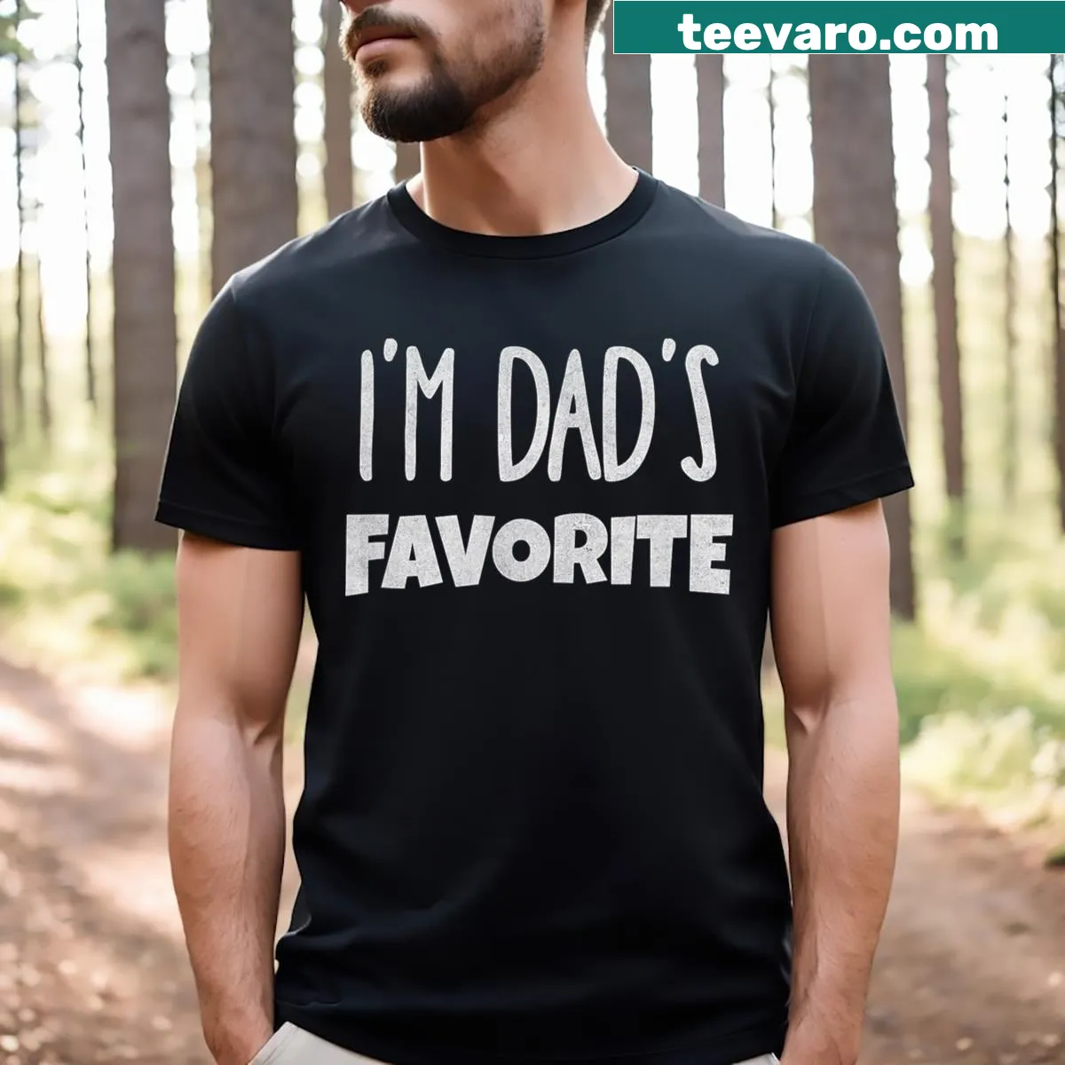 Sarcastic shirt stating 'I Am Dad's Favorite' — on a men's t-shirt