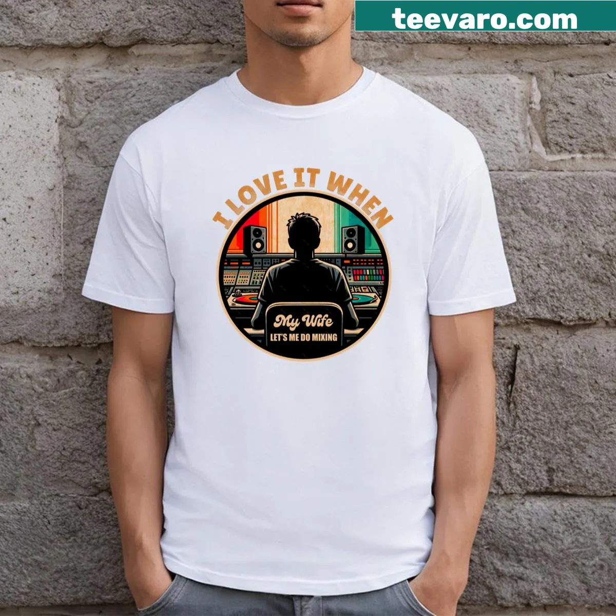 Funny tee with the phrase 'I Love It When My Wife Lets Me Do Mixing' — on a men's t-shirt