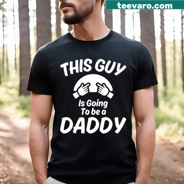 T-shirt announcing 'This Guy Is Going To Be A Daddy'