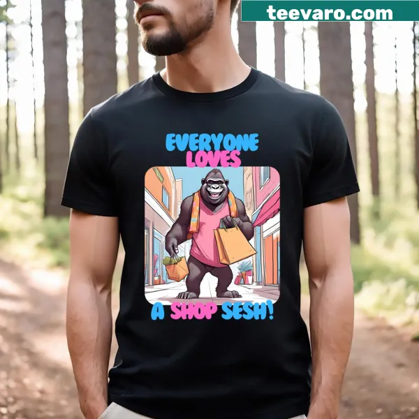 Cartoon gorilla design with the phrase 'Everyone Loves A Shop Sesh.'