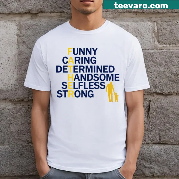 Humorous T-shirt celebrating dad's qualities