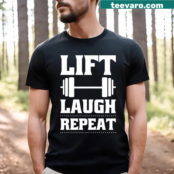 Funny fitness T-shirt with the phrase Lift Laugh Repeat