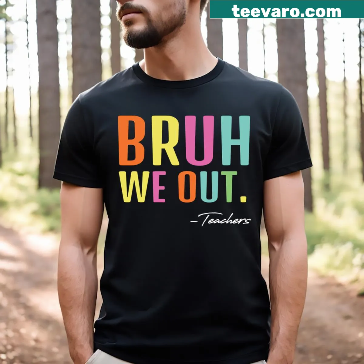 T-shirt with 'Bruh We Out' text for teachers — on a men's t-shirt