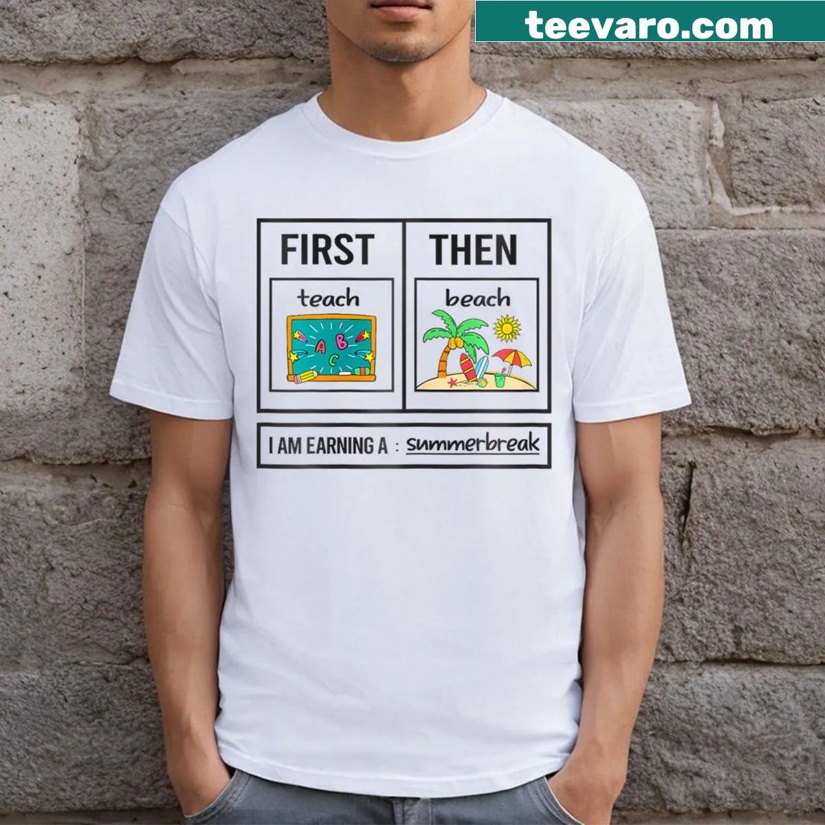 Funny teacher T-shirt with the phrase First Teach Then Beach — on a men's t-shirt