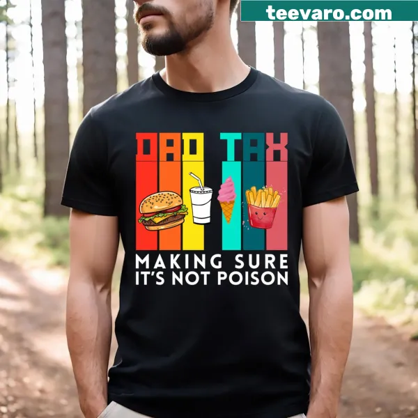 Humorous text design about 'Dad Tax' on a T-shirt