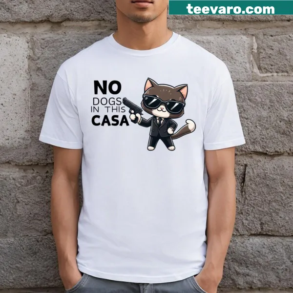Humorous cat-themed T-shirt stating 'No Dogs In This House!'