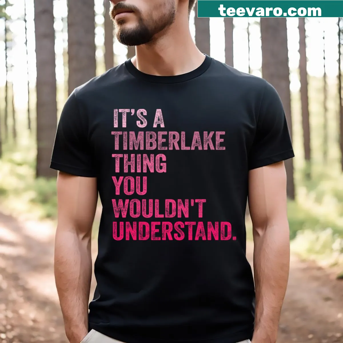 T-shirt with the phrase 'It's A Timberlake Thing You Wouldn't Understand' — on a men's t-shirt