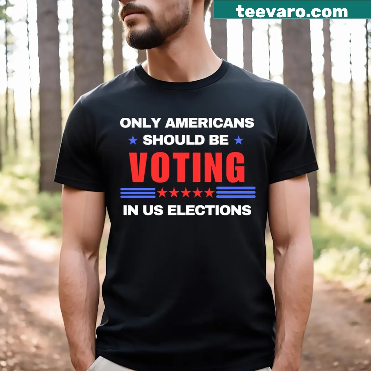 T-shirt with bold text stating 'Only Americans Should Be Voting In US Elections' — on a men's t-shirt