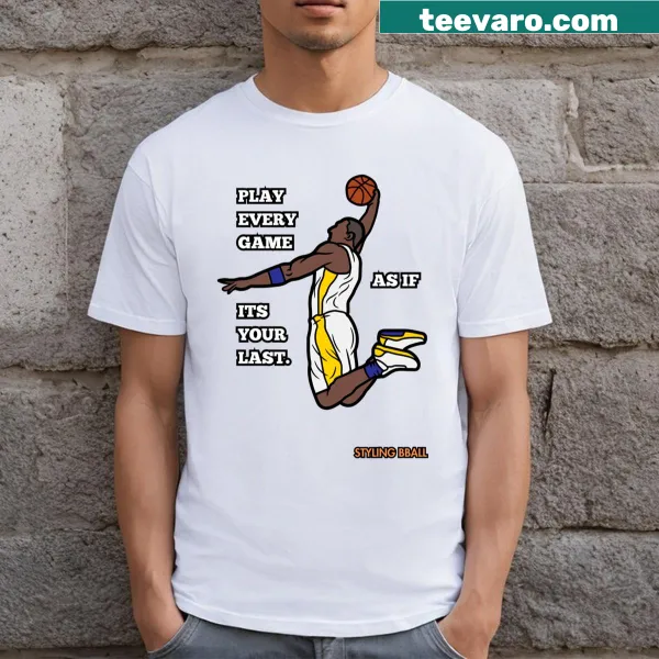 Inspirational T-shirt with 'Play Hard Like It's Your Last Game' text
