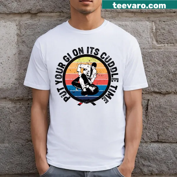 Playful T-shirt with 'Put Your Gi On Its Cuddle Time' text