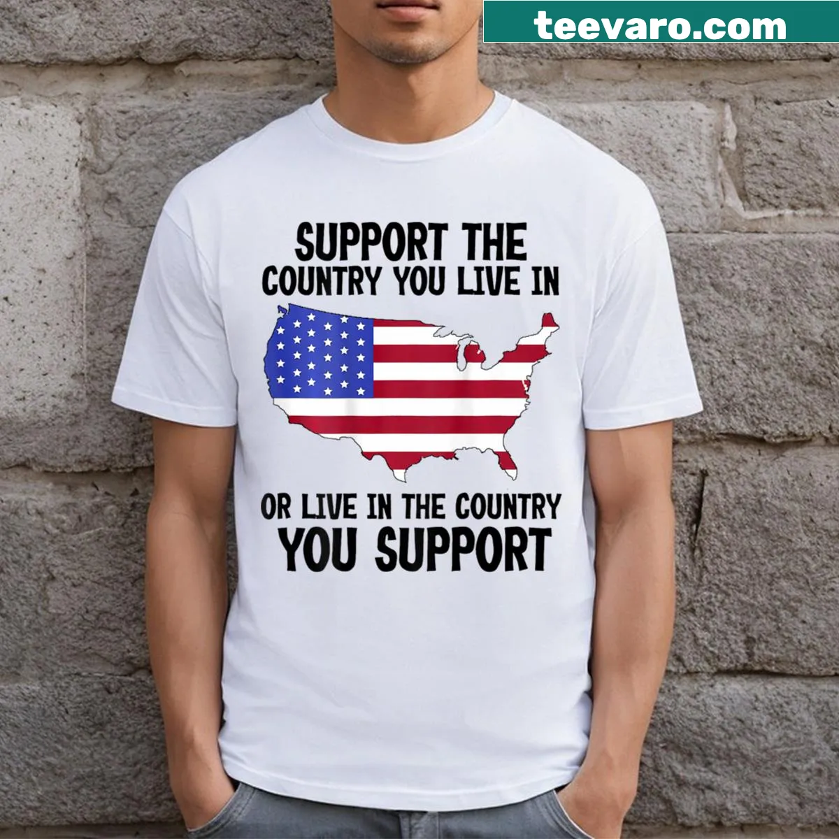 T-shirt with the text Support The Country You Live In Or Live In Where You Support — on a men's t-shirt