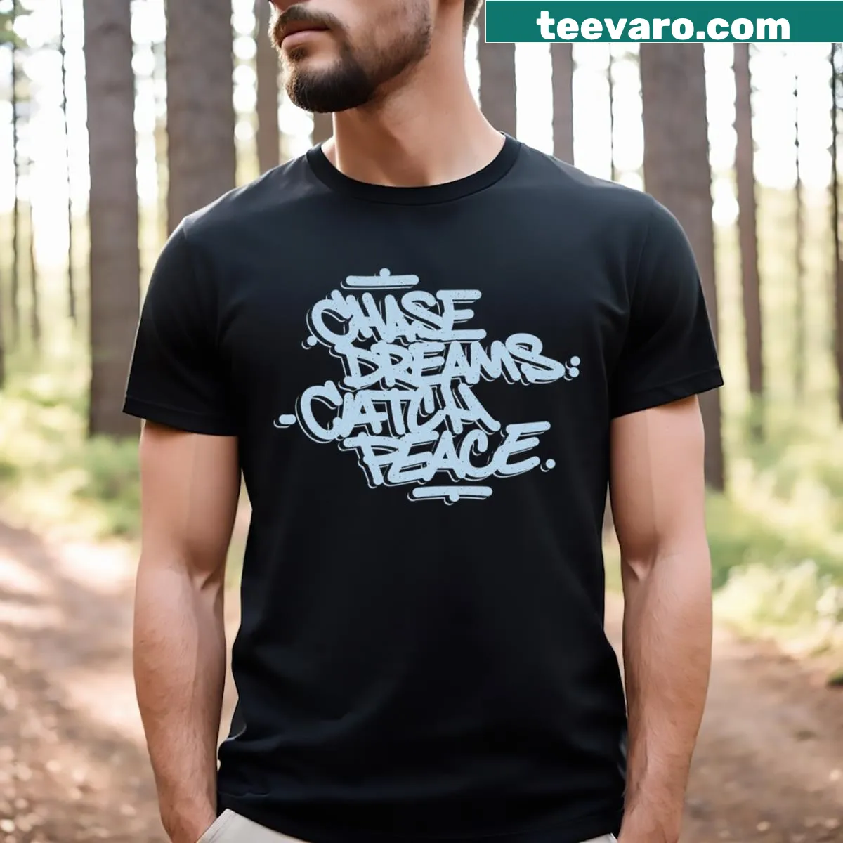 Inspirational typography on a T-shirt encouraging dreams and peace — on a men's t-shirt