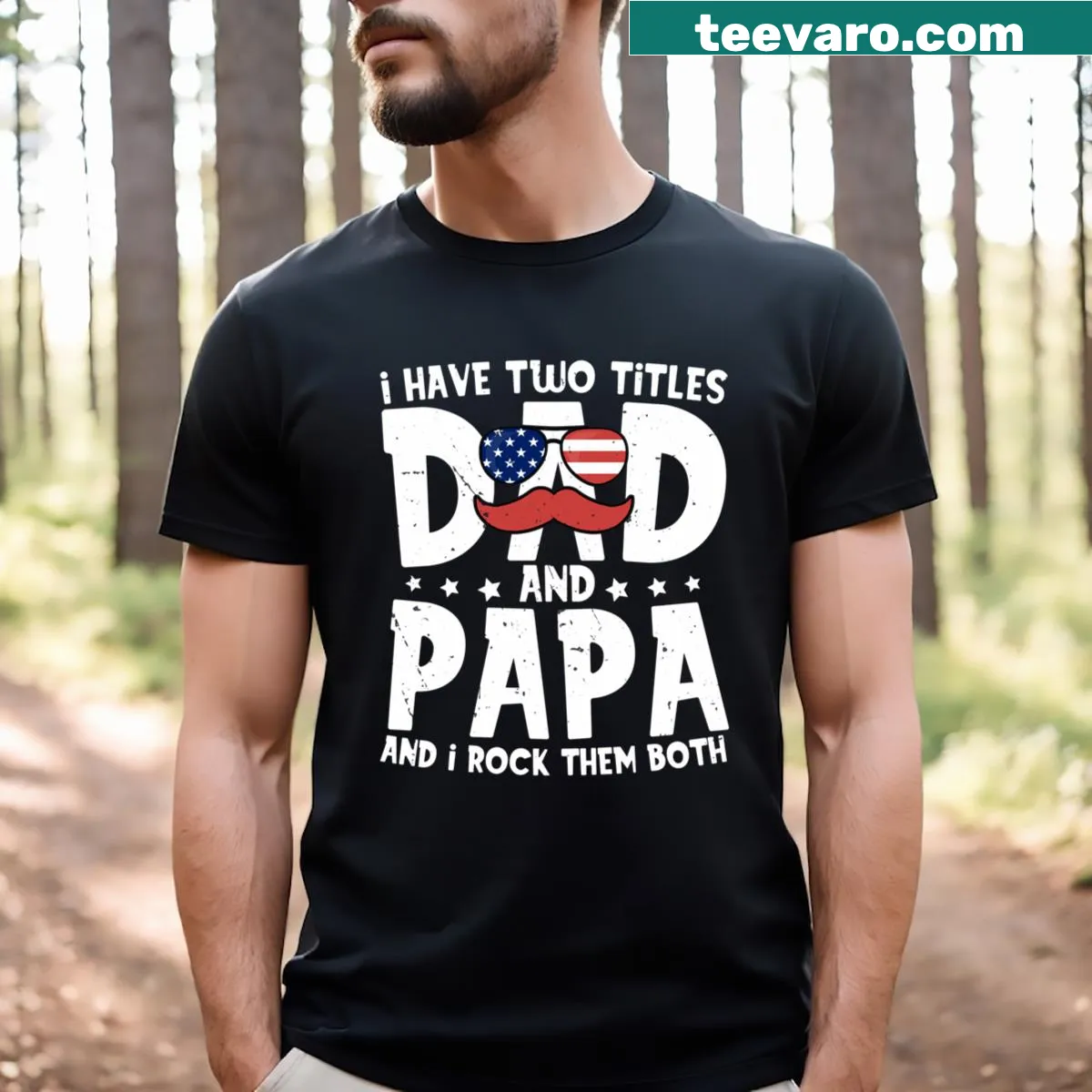 Funny t-shirt for dads with the phrase I Have Two Titles Dad And Papa — on a men's t-shirt
