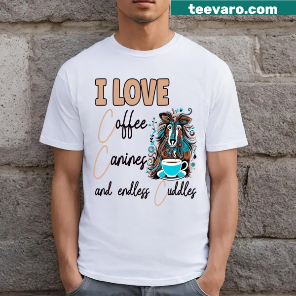 Funny t-shirt for dog lovers featuring the phrase I Love Coffee Canines And Cuddles