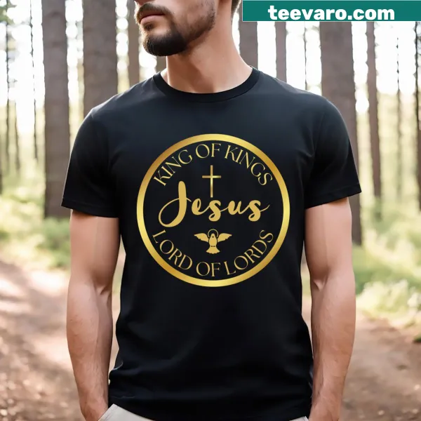 Inspirational Christian T-shirt with 'King Of Kings And Lord Of Lords' text