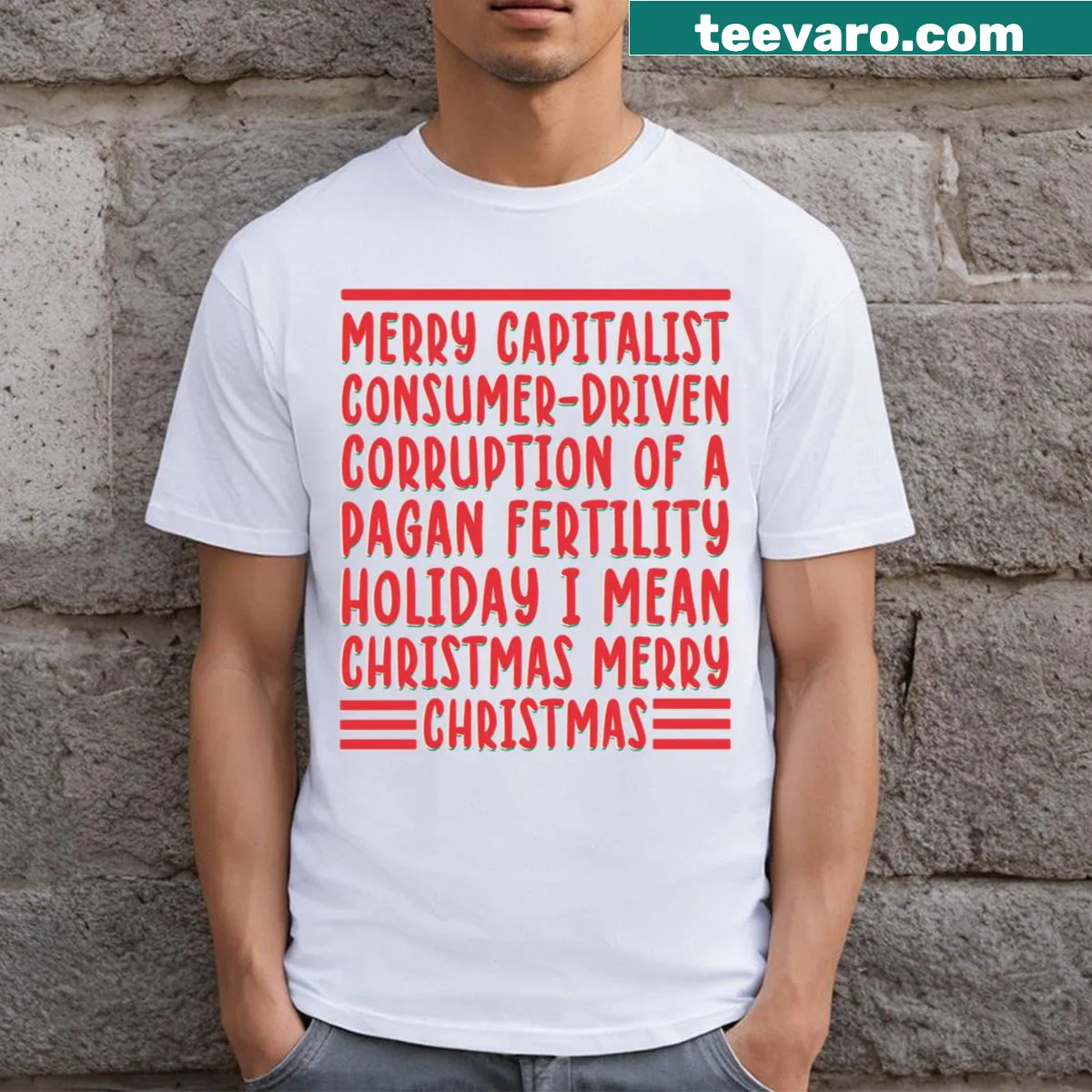 Humorous t-shirt with text: Merry Corruption Of A Pagan Holiday — on a men's t-shirt