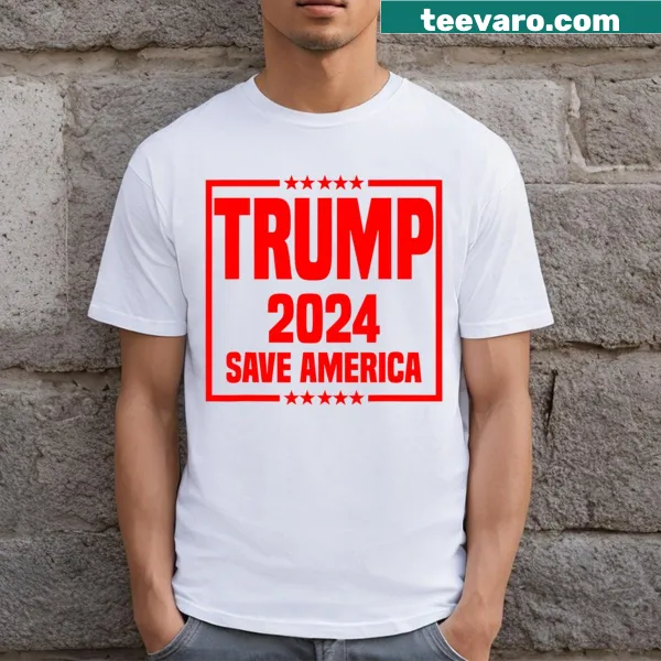 Bold 'Save America' and Trump 2024 slogan on a t-shirt
