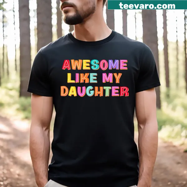 Vintage distressed Like My Daughter T-shirt for Father's Day