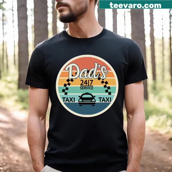 Typography shirt about Dads Taxi service for everyday wear