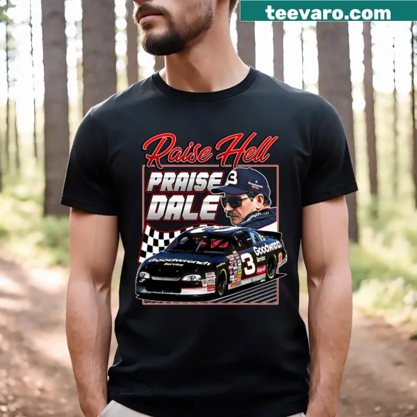 Retro Dale Earnhardt shirt with Raise Hell Praise text