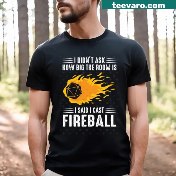 Playful t-shirt featuring 'I Cast Fireball' for RPG enthusiasts