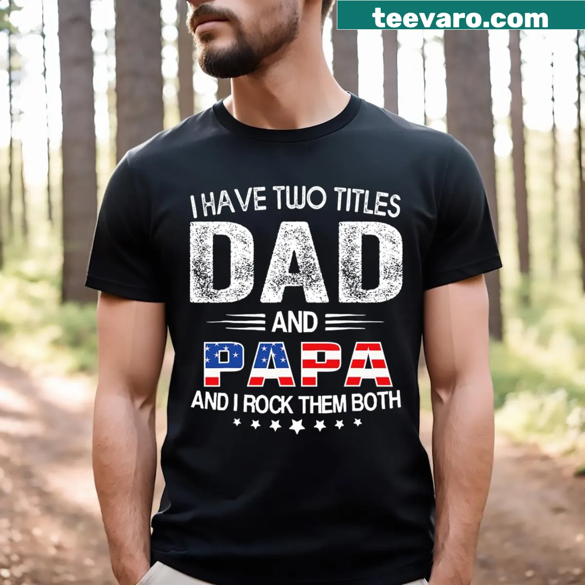 T-shirt with text about being a Dad and Papa — on a men's t-shirt