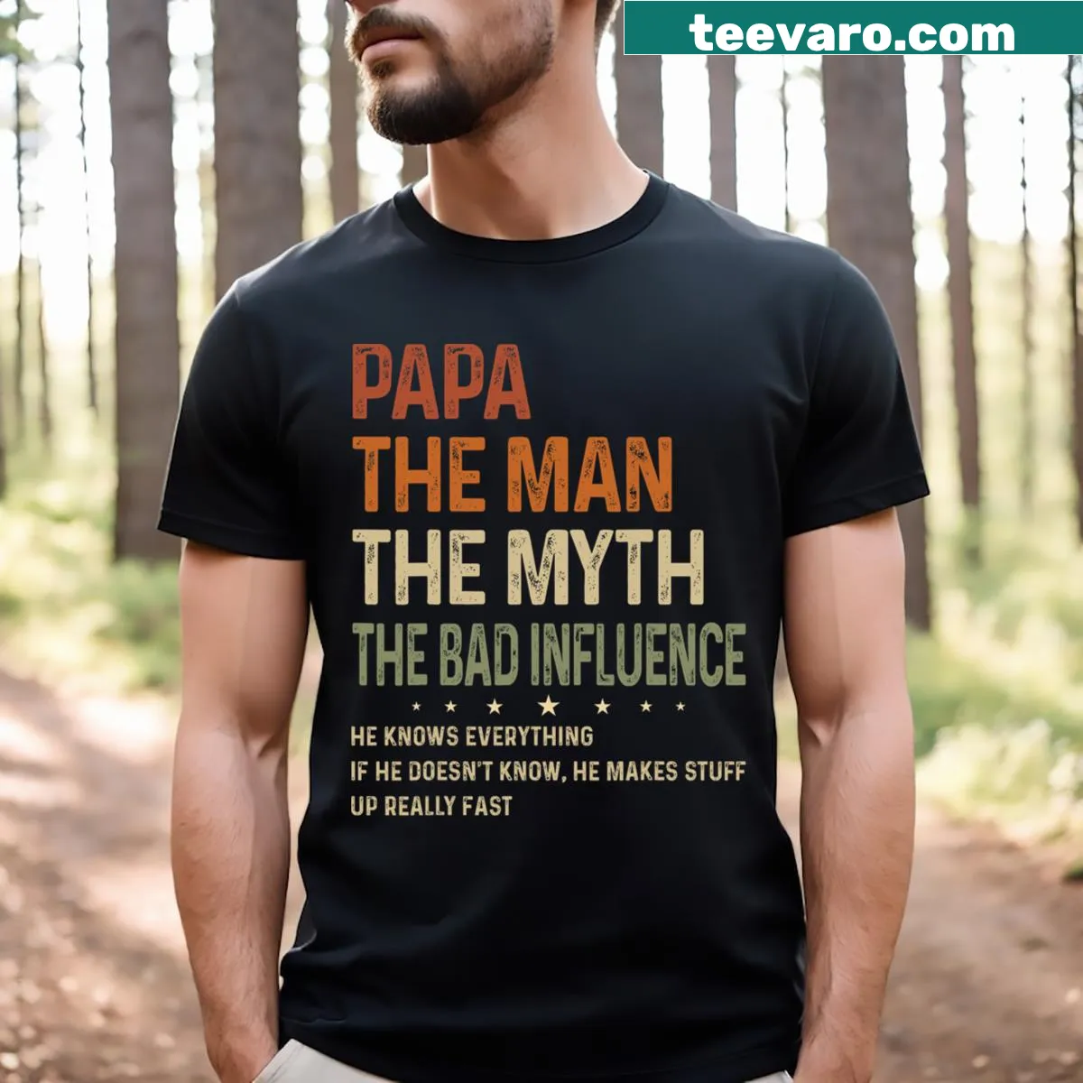 Funny Fathers Day t-shirt with text: Papa The Man The Myth The Bad Influence — on a men's t-shirt