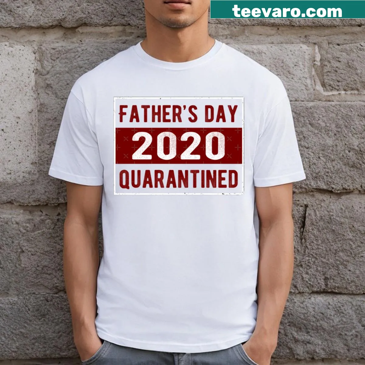 Quarantine Fathers Day 2020 t-shirt with humorous design — on a men's t-shirt