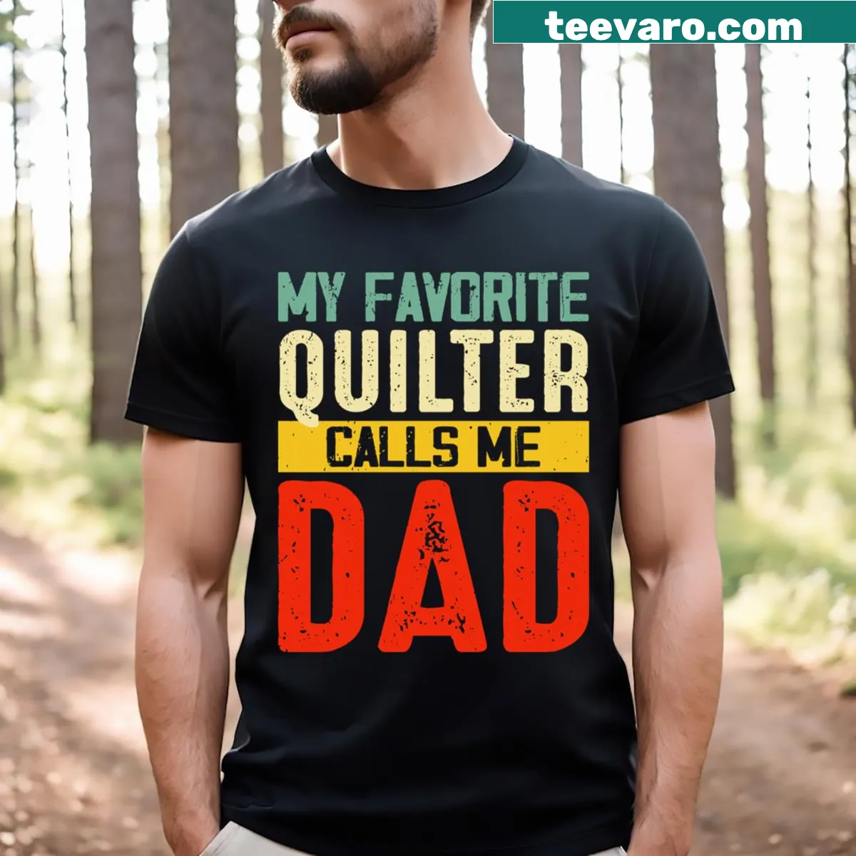 Funny T-shirt featuring the text 'My Favorite Quilter Calls Me Dad' — on a men's t-shirt