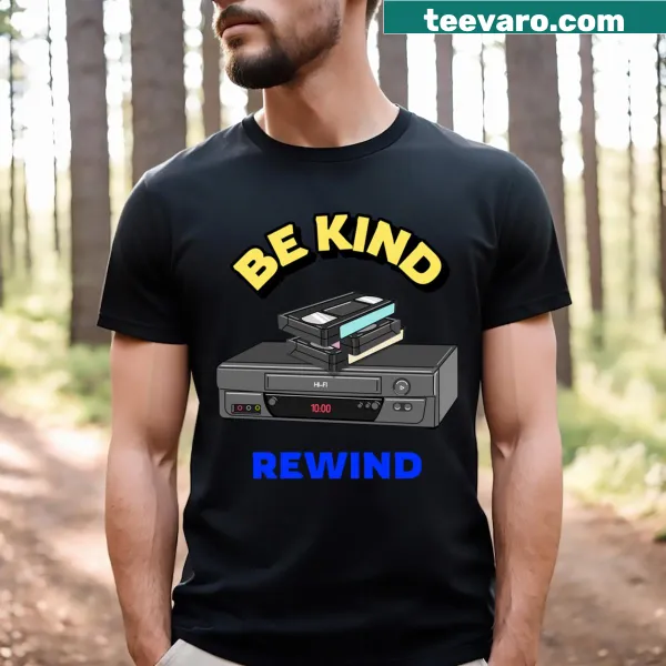 Retro Be Kind Rewind t-shirt with nostalgic typography.