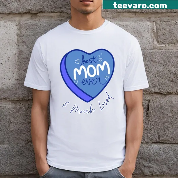Relaxed fit t-shirt for moms with 'Best Mom Ever' design.