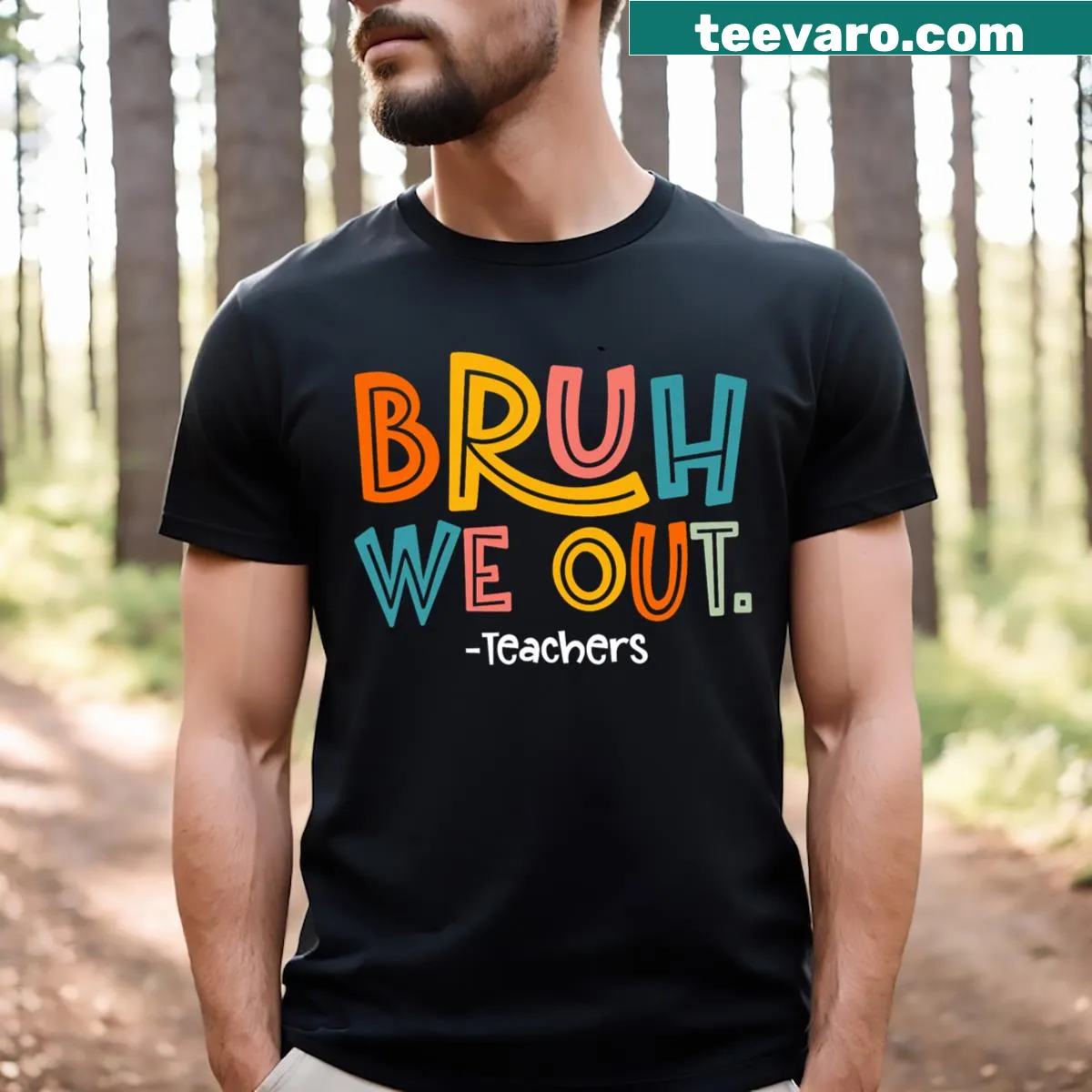2024 'Bruh We Out' T-shirt for teachers celebrating the end of the school year — on a men's t-shirt