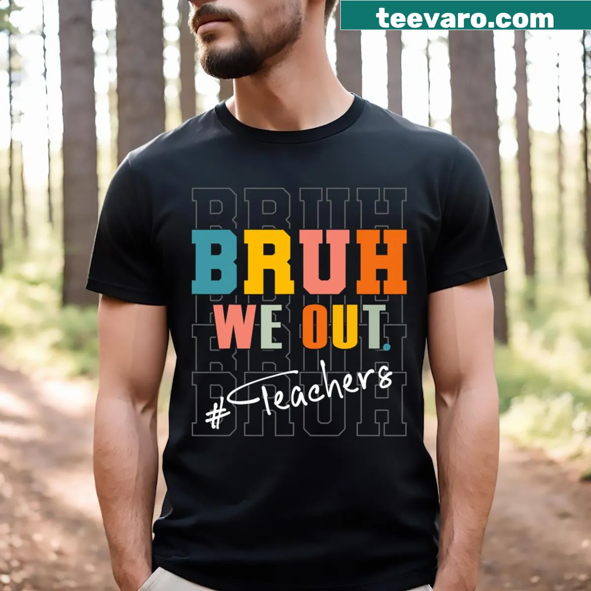 Humorous 'Bruh We Out' T-shirt for teachers at end of school year — on a men's t-shirt