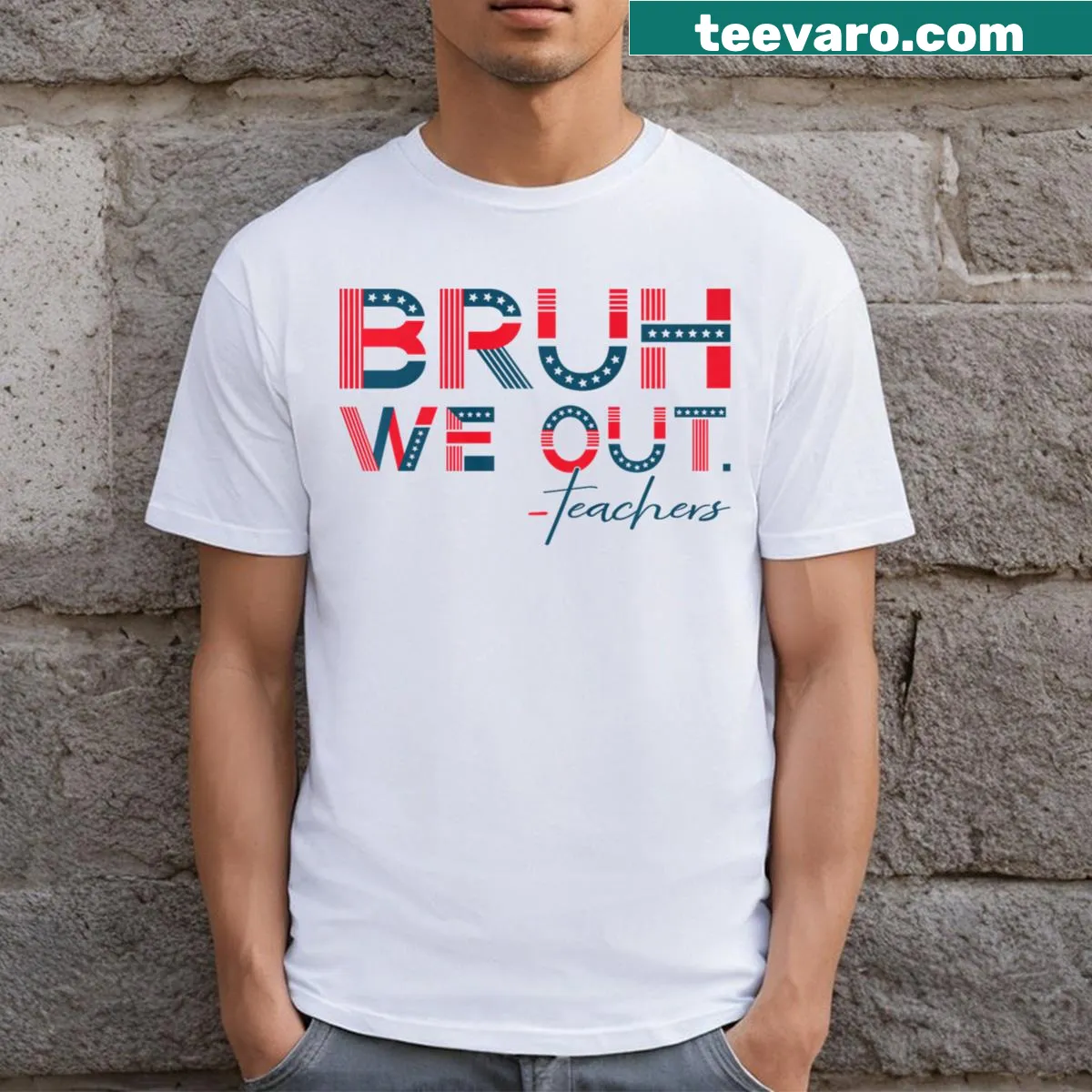 Funny 'Bruh We Out' teacher t-shirt for last day of school — on a men's t-shirt