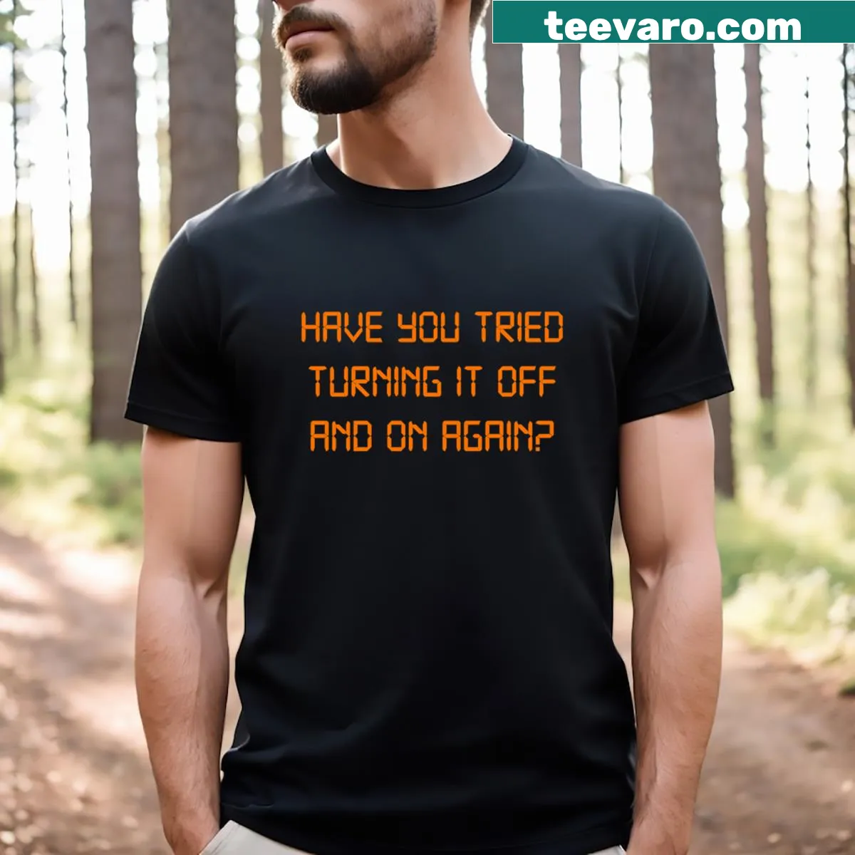 Humorous tech troubleshooting phrase on a casual T-shirt — on a men's t-shirt